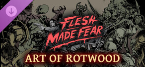 Flesh Made Fear: Art of Rotwood