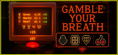 Gamble Your Breath