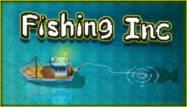 Fishing Inc on Steam