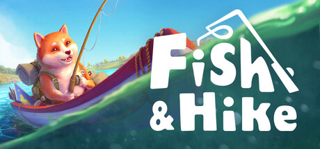 钓鱼和远足（Fish and Hike）Build.23567571[中文][1.91G]-极客游戏