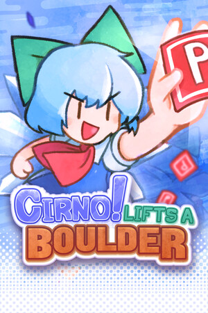 琪露诺！搬开巨石/Cirno! Lifts a Boulder