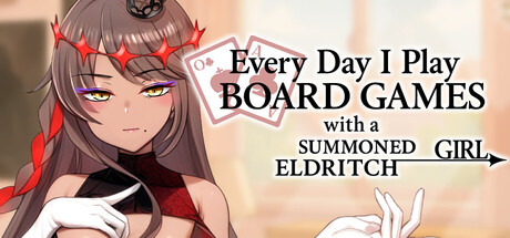 【PC/SLG/中文】每天都跟召唤出的克苏鲁少女玩桌游 Everyday I Play Board Games with a Summoned Eldritch Girl Build.21433236 STEAM官方中文版【503MB】-马克游戏