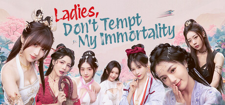 美女，请别影响我成仙全球版/Ladies, Don’t Tempt My Immortality-123资源库-免费的高质量游戏资源网站