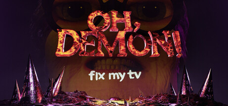 OH DEMON! Fix my TV