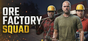 Ore Factory Squad ⛏️