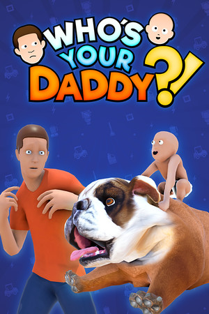 谁是你爸爸/Who's Your Daddy?!