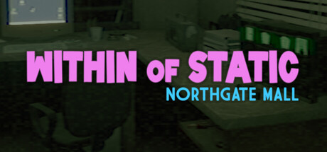 Within of Static – Northgate Mall