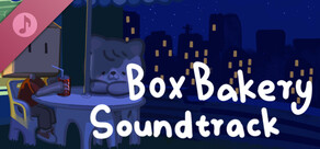 Box Bakery Soundtrack