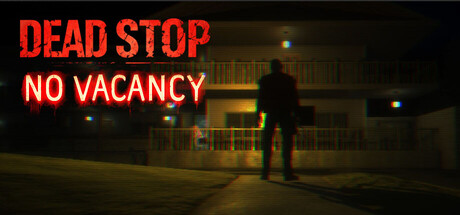 《死亡驿站：客满 Dead Stop - No Vacancy》-Build 24738479官中免安装-简中6.0GB