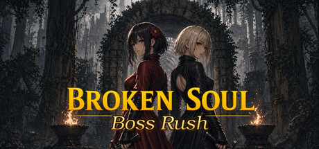 破碎之魂：Boss Rush (BROKEN SOUL Boss Rush) Build.24346332 [中文][1.19G]-极客游戏