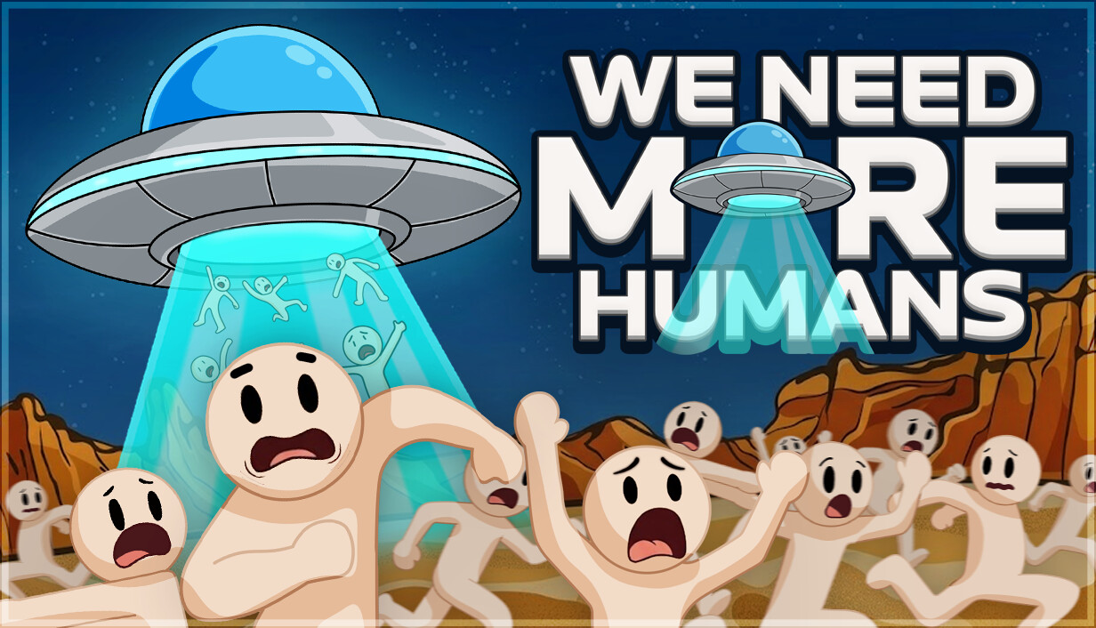 我们需要更多人类！/We Need More Humans!