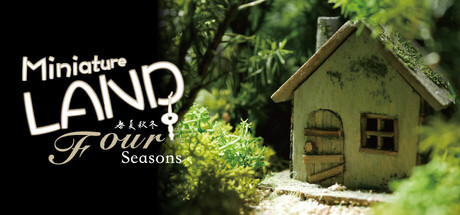 微缩世界：四季/Miniature LAND -Four Seasons-                            新游发布