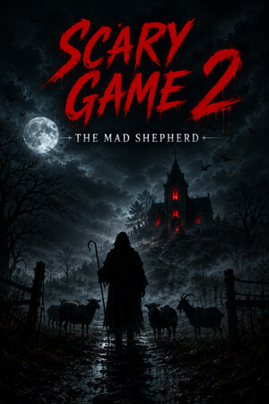 惊悚游戏2：疯狂牧羊/Scary Game 2: The Mad Shepherd