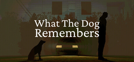狗狗的记忆/What The Dog Remembers                            新游发布
