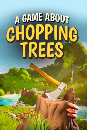 一款关于砍树的游戏/A Game About Chopping Trees