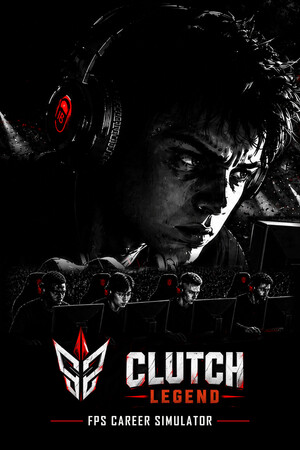 绝杀传奇:FPS生涯模拟器/Clutch Legend