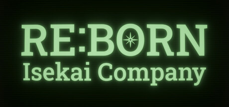 (Re:Born Isekai Company) Build.24161255 [中文][0.33G]-极客游戏