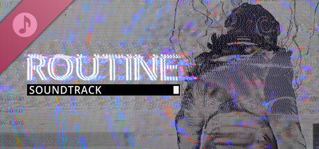 ROUTINE Official Soundtrack
