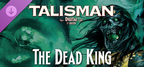 Talisman: Digital 5th Edition - The Dead King