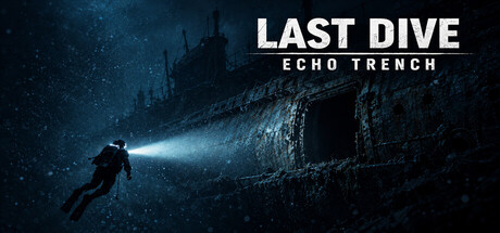 下潜：深海回声/Last Dive: Echo Trench