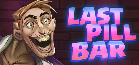 最后一颗药丸酒吧（[Bober Bros] Last Pill Bar）Build.25009290 [中文][0.3G]-极客游戏
