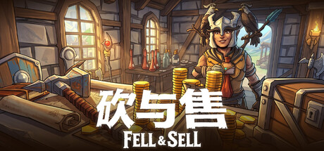 图片[1]-砍与售（Fell and Sell）v1.7.1 免安装中文版下载-蒸汽游戏宝库 - 高质量Steam单机游戏下载站