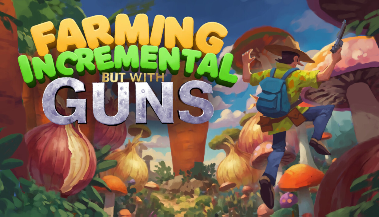 种田增量，但是有枪/Farming Incremental But With Guns