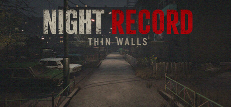 夜录：薄墙（Night Record: Thin Walls）Build.25532716 [中文][3.55G]-极客游戏
