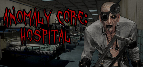 异常核心：恐怖医院（Anomaly Core: Hospital）Build.26098521 [中文][1.53G]-极客游戏