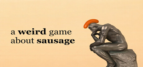 一个关于香肠的奇怪游戏/A Weird Game About Sausage-悟界ShareHub