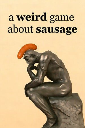 一个关于香肠的奇怪游戏/A Weird Game About Sausage