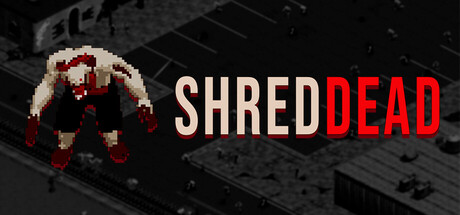 丧尸粉碎机/Shreddead                            新游发布