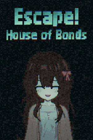 逃离!羁绊之屋/Escape! House of Bonds