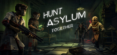 携手猎杀疯人院 (Hunt Asylum Together) Build.23884583 [中文][1.12G]-极客游戏