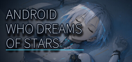 梦见星星的机器人（Android Who Dreams of Stars）Build.23483961[中文][0.18G]-极客游戏