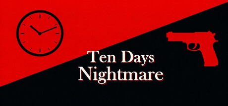十日梦（Ten Days Nightmare）Build.23357036[中文][1.1G]-极客游戏