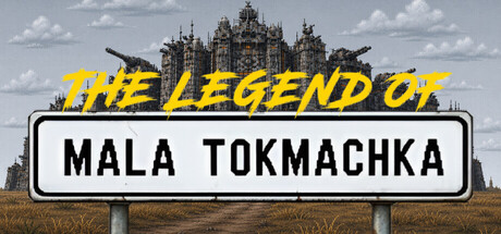马拉托克马奇卡传说（The Legend of Mala Tokmachka）Build.24800002 [中文][0.64G]-极客游戏