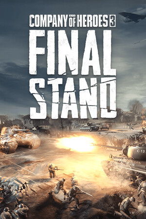英雄连3:最终防线/Company of Heroes 3: Final Stand