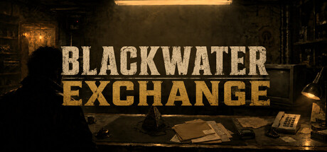 《黑水交易所 Blackwater Exchange》-Build 24195216官中免安装-简中