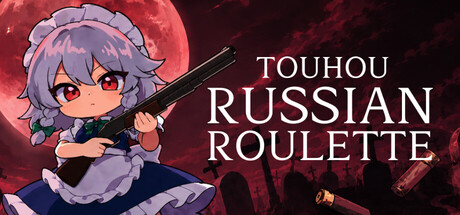东方俄罗斯轮盘/Touhou Russian Roulette-苏白资源