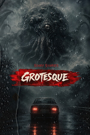 惊悚故事:畸怪见闻/Scary Stories: Grotesque