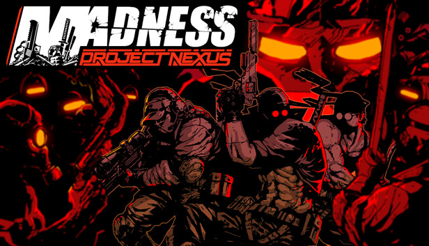 《疯狂：Nexus项目/MADNESS: Project Nexus》免安装绿色版