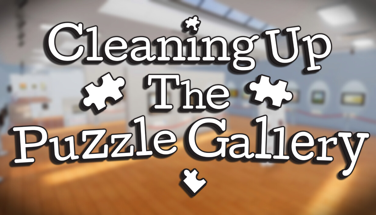 整理拼图画廊/Cleaning Up The Puzzle Gallery