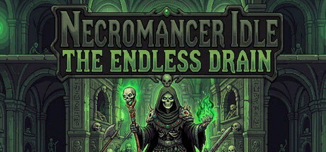 死灵法师挂机：无尽汲取/Necromancer Idle: The Endless Drain-悟界ShareHub
