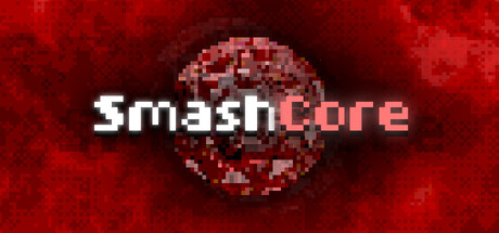 《SmashCore》Build.25164017 [中文][0.26G]-极客游戏