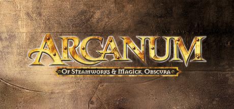 奥秘：蒸汽与魔法 Arcanum: Of Steamworks and Magick Obscura