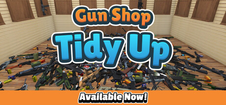 枪械店整理/Gun Shop: Tidy Up-悟界ShareHub