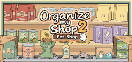 整理我的店铺2：宠物店 Build.25904709（Organize my Shop 2: Pet Shop）免安装中文版