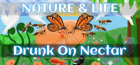 Nature And Life – Drunk On Nectar