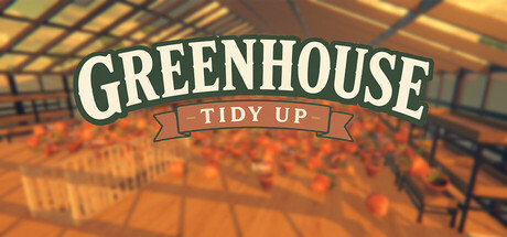 温室：整理收纳！|Greenhouse: Tidy Up!|官方英文|支持手柄|容量736M